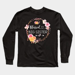 Blessed To Be Called Big Sister Women Flower Decor Sister Long Sleeve T-Shirt